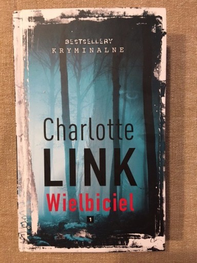 Zdjęcie oferty: Charlotte Link, Wielbiciel. Bestsellery krymin -T1