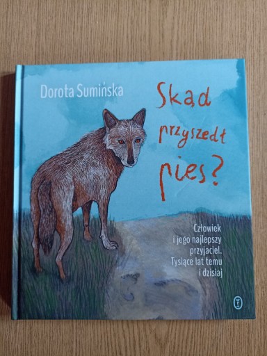 Zdjęcie oferty: Książka Skąd przyszedł pies Dorota Sumińska