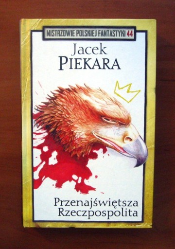 Zdjęcie oferty: JACEK PIEKARA - Przenajświętsza Rzeczpospolita 
