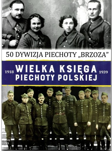 Zdjęcie oferty: Wielka Księga Piechoty Polskiej t.39 - 50 DP