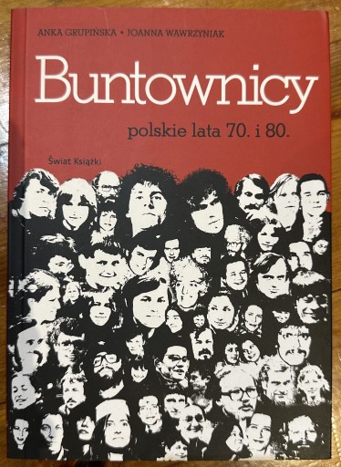 Zdjęcie oferty: Buntownicy. Polskie lata 70. i 80.