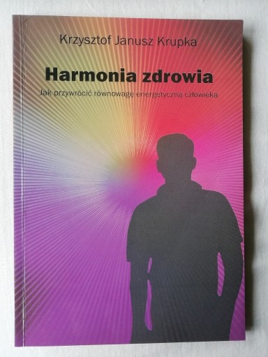 Zdjęcie oferty: HARMONIA ZDROWIA Krzysztof Janusz Krupka