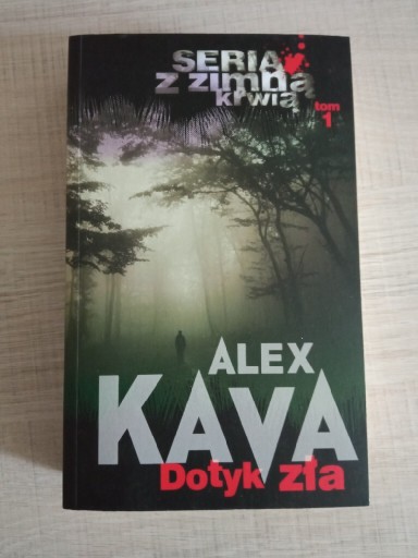 Zdjęcie oferty: Alex Kava- Dotyk zła