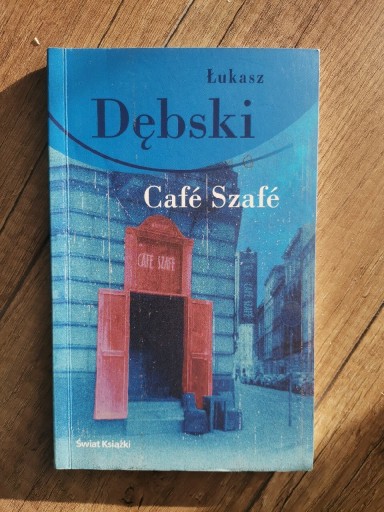 Zdjęcie oferty: Cafe Szafe. Łukasz Dębski 