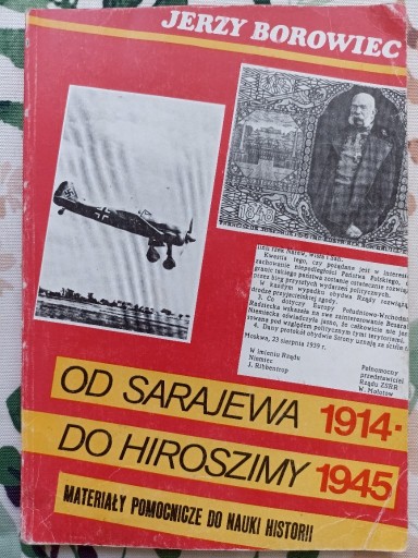 Zdjęcie oferty: JERZY BOROWIEC OD SARAJEWA 1914 DO HIROSZIMY 1945