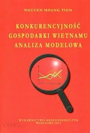 Zdjęcie oferty: Konkurencyjność Gospodarki Wietnamu. Analiza ...