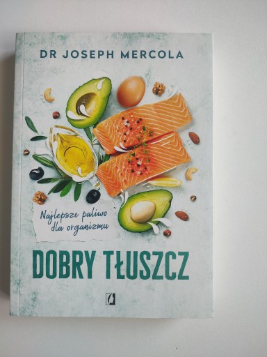 Zdjęcie oferty: Dobry tłuszcz dr Joseph Mercola