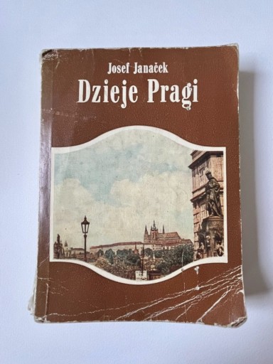 Zdjęcie oferty: Josef Janacek - Dzieje Pragi