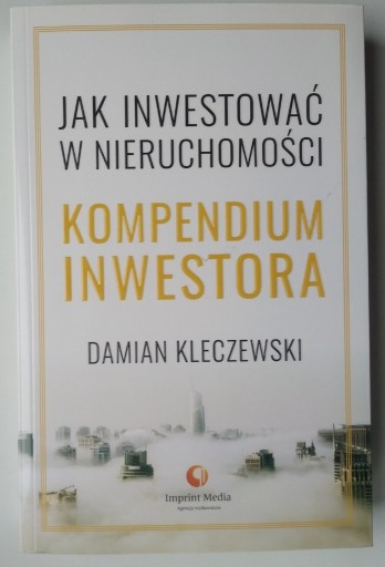 Zdjęcie oferty: Jak inwestować nieruchomości Kompendium Kleczewski