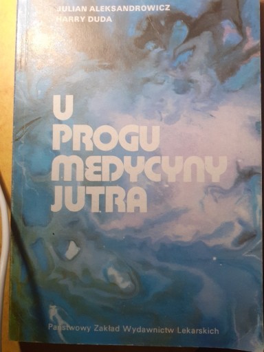 Zdjęcie oferty: Aleksandrowicz - U progu medycyny jutra