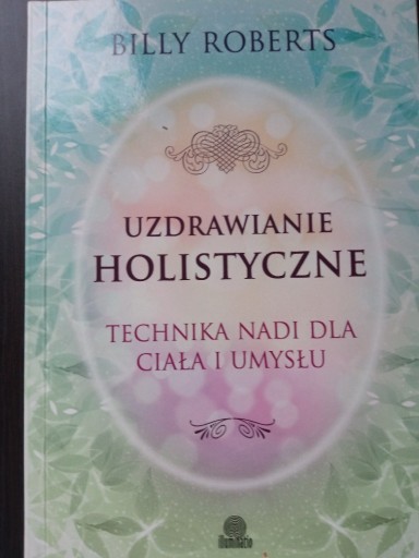 Zdjęcie oferty: Uzdrawianie Holistyczne B. Roberts Technika NADI