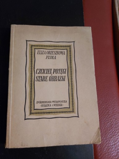 Zdjęcie oferty: Czciciel Potęgi ,Sare Obrazki E. Orzeszkowa 1951r.