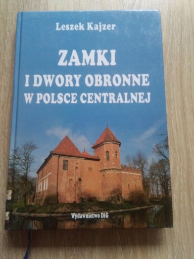 Zdjęcie oferty: Zamki i dwory obronne w Polsce centralnej  