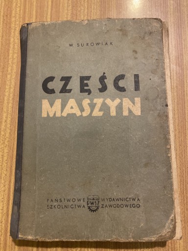 Zdjęcie oferty: Wiktor Surowiak Części maszyn 1964