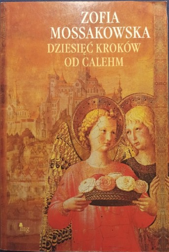 Zdjęcie oferty: Mossakowska Z. - Dziesięć kroków od Calehm 