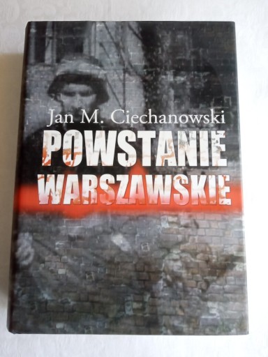 Zdjęcie oferty: Powstanie Warszawskie Ciechanowski NOWA! 