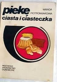 Zdjęcie oferty: Pieke ciasta i ciasteczka 