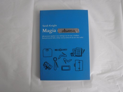 Zdjęcie oferty: Magia olewania, Sarah Knight