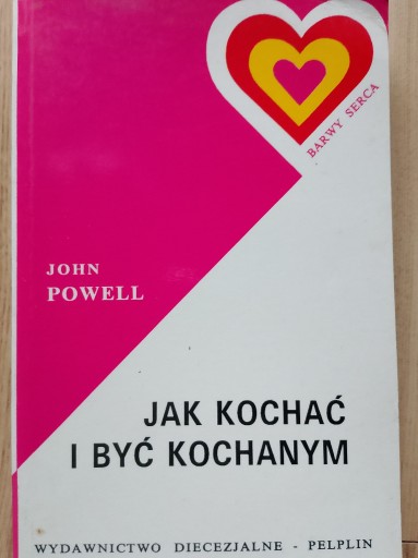 Zdjęcie oferty: Jak kochać i być kochanym - John Powell