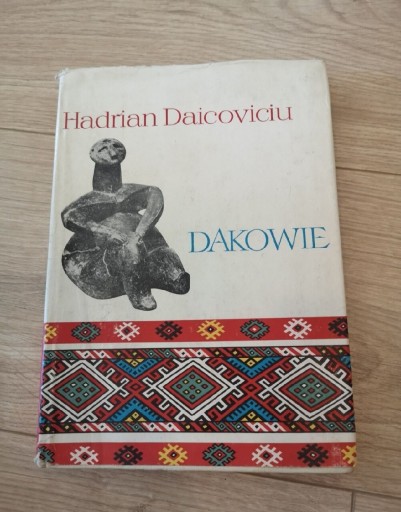 Zdjęcie oferty: Dakowie.  Hadrian Daicoviciu