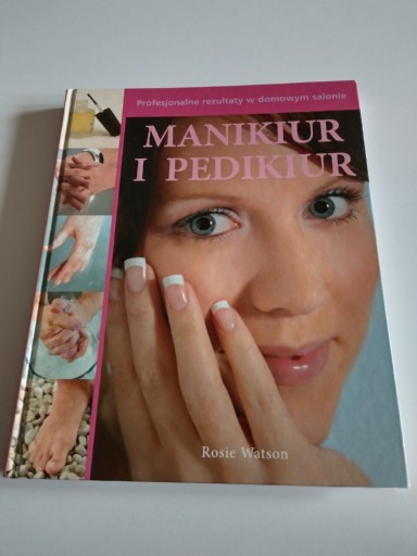 Zdjęcie oferty: Rosie Watson- Manikur i Pedikur