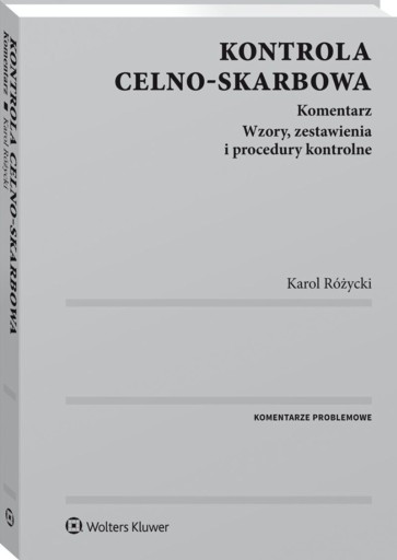 Zdjęcie oferty: Kontrola celno-skarbowa Komentarz, wzory...