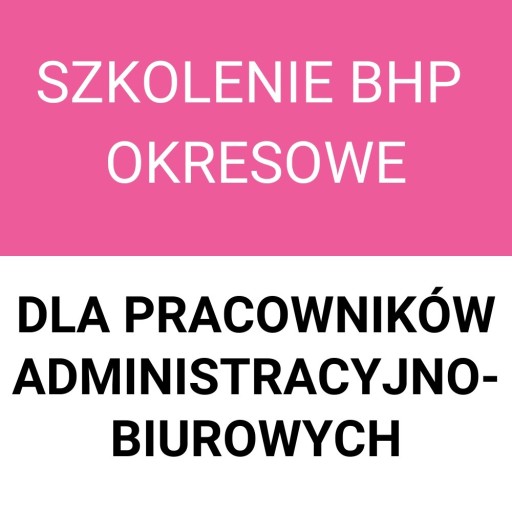 Zdjęcie oferty: BHP OKRESOWE ADMINSTRACJA-BIURO