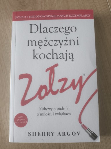 Zdjęcie oferty: Dlaczego Mężczyźni kochają Zołzy, Sherry Argov