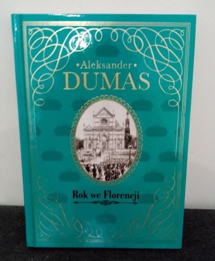 Zdjęcie oferty: Dumas Rok we Florencji HACHETTE - NOWA