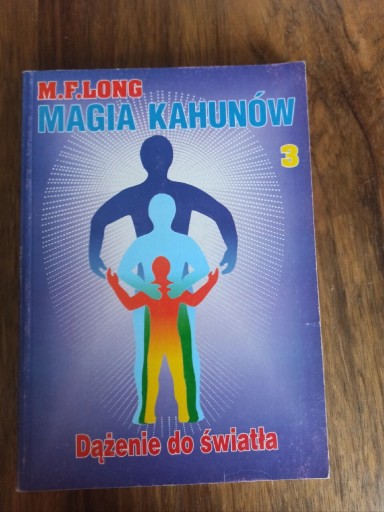 Zdjęcie oferty: Magia Kahunów. Dążenie do światła. Tom 3 Long