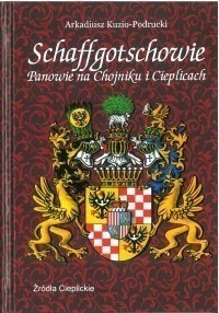 Zdjęcie oferty: Schaffgotschowie Panowie na Chojniku i Cieplicach