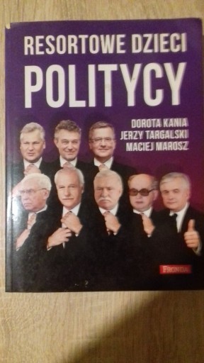 Zdjęcie oferty: RESORTOWE DZIECI - POLITYCY   Dorota Kania