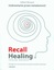 Uzdrawianie przez świadomość Recall Healing Gilbert Renaud