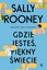 Gdzie jesteś, piękny świecie Sally Rooney