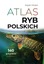 Atlas ryb polskich Bogdan Wziątek