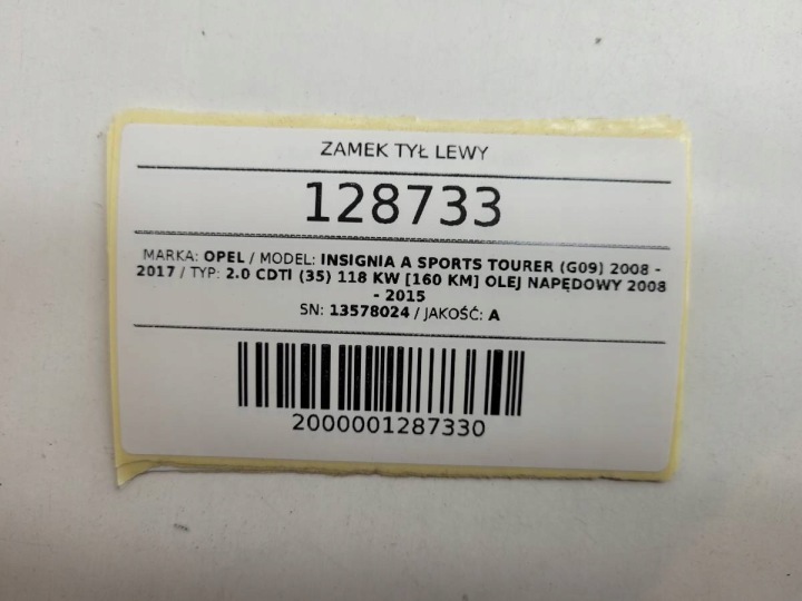 SERRURE ARRIÈRE ARRIÈRE GAUCHE OPEL INSIGNIA A 13578024 EUROPE