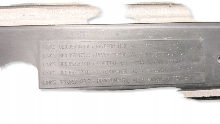 AUDI A4 B7 MOULURE REVÊTEMENT SUR SEUIL DROIT AVANT S-LINE! 8E0853374E 8-5