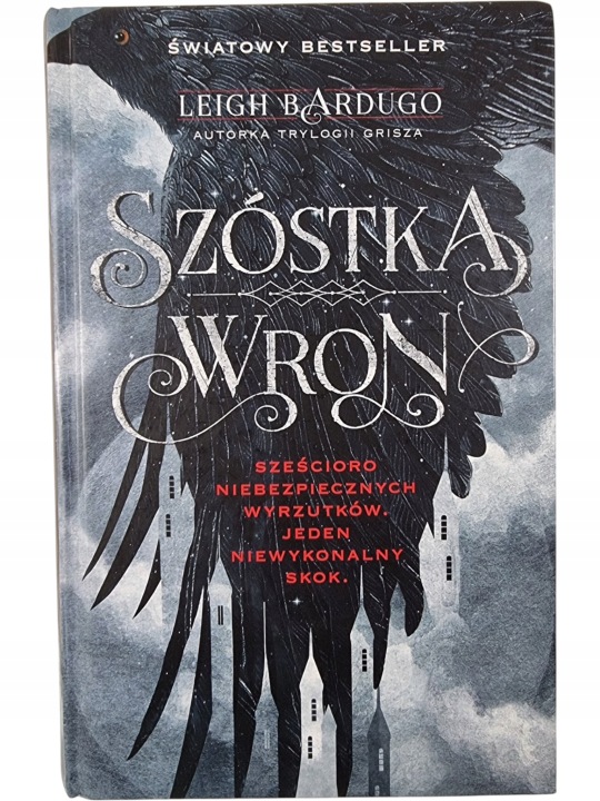 Zdjęcie egzemplarza: TWARDA / Szóstka Wron / Leigh Bardugo