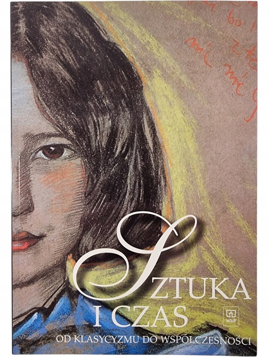 Zdjęcie egzemplarza: Sztuka i Czas / Od Klasycyzmu do Współczesności / Osińska podręcznik