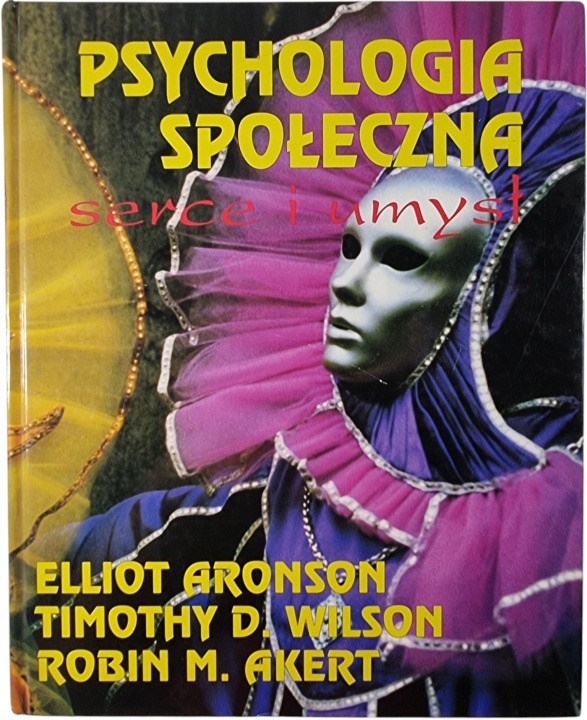 Zdjęcie egzemplarza: Psychologia Społeczna / Serce i Umysł / Aronson Wilson Akert
