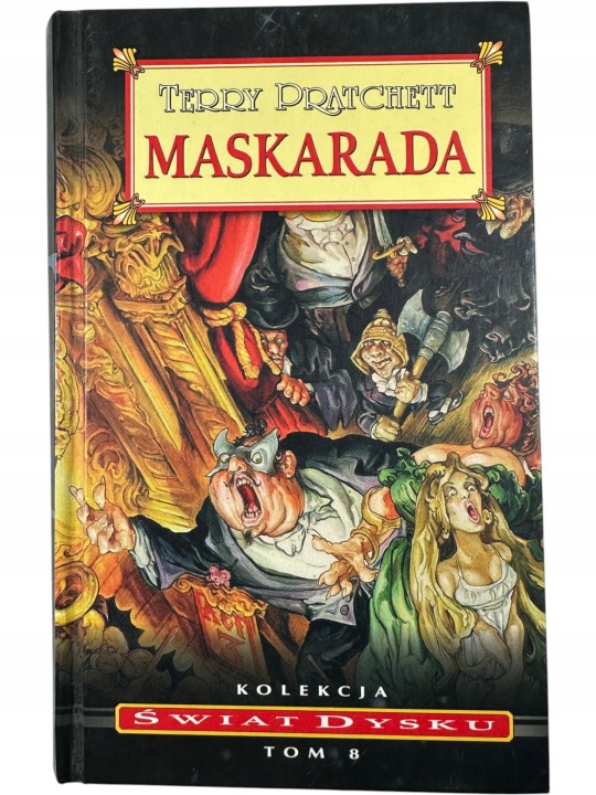 Zdjęcie egzemplarza: Maskarada / Kolekcja Świat Dysku Tom 8 / Twarda / Terry Pratchett