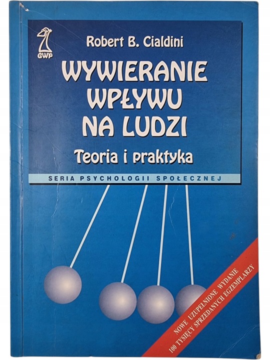 Zdjęcie egzemplarza: Wywieranie wpływu na ludzi / Teoria i Praktyka / Robert B. Cialdini