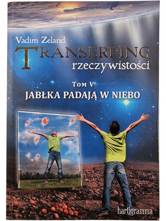 Zdjęcie egzemplarza: Transerfing Rzeczywistości Tom 5 Jabłka Padają w Niebo / Zeland