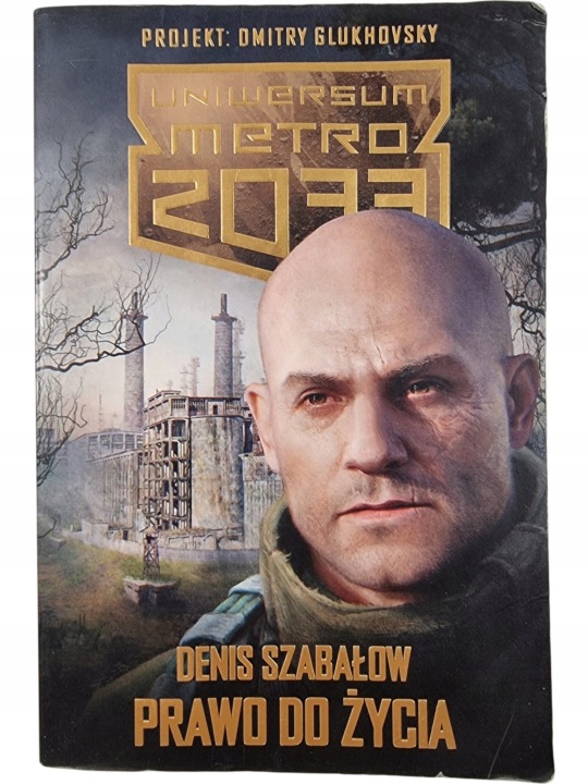 Zdjęcie egzemplarza: Prawo do Życia / Uniwersum Metro 2033 / Denis Szabałow