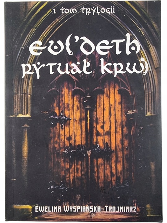 Zdjęcie egzemplarza: Evi'Deth. Tom 1 / Rytuał krwi Ewelina Wyspiańska-Trojniarz