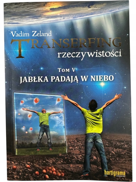 Zdjęcie egzemplarza: Transerfing Rzeczywistości Tom 5 Jabłka Padają w Niebo / Zeland