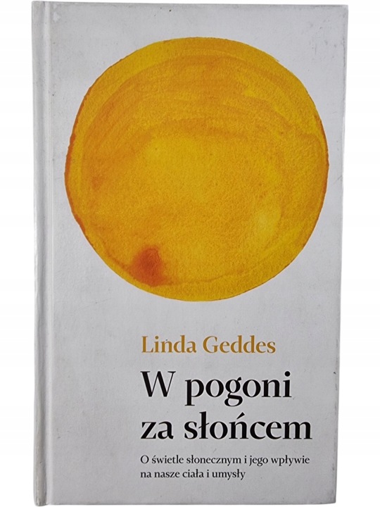 Zdjęcie egzemplarza: W Pogoni Za Słońcem / O świetle słonecznym / Linda Geddes