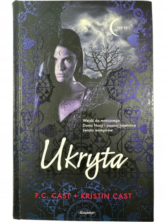Zdjęcie egzemplarza: TWARDA / Ukryta / Dom Nocy Tom 10 / Kristin Cast + P.C. Cast