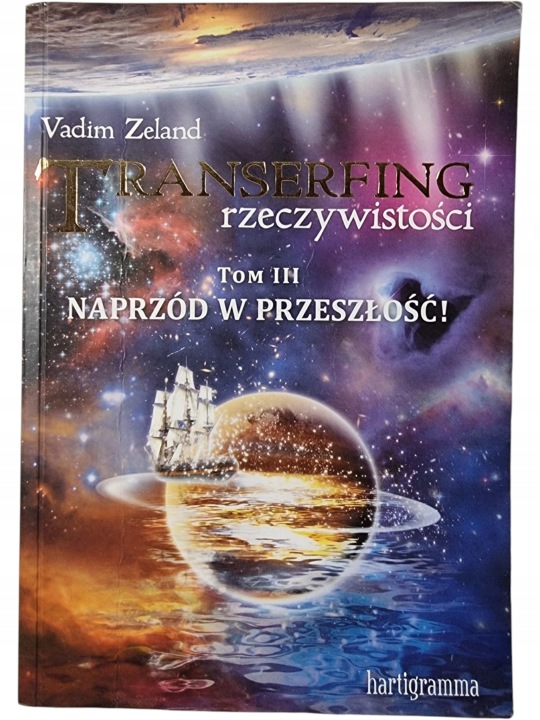Zdjęcie egzemplarza: Transerfing Rzeczywistości Tom 3 Naprzód w Przeszłość / Zeland