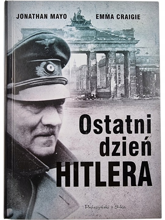 Zdjęcie egzemplarza: Ostatni dzień Hitlera / Jonathan Mayo
